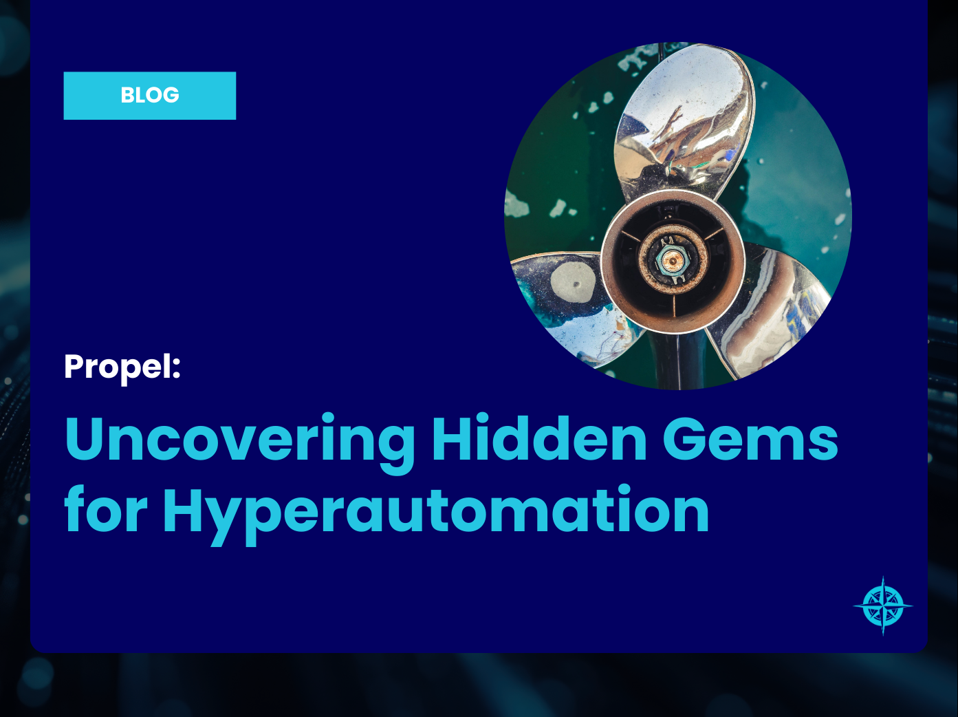 Propel™: Uncovering Hidden Gems for Hyperautomation